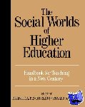  - The Social Worlds of Higher Education - Handbook for Teaching in A New Century