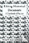 Stevens, Michael E., Burg, Steven B. - Editing Historical Documents