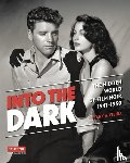Vieira, Mark - Into the Dark (Turner Classic Movies)