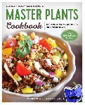 Restrepo, Margarita, Lastella, Michele - Master Plants Cookbook