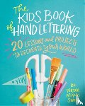 Santo, Nicole Miyuki - The Kids' Book of Hand Lettering