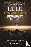 Gavigan, Jenna - Lulu the Broadway Mouse