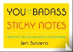 Sincero, Jen - You Are a Badass® Sticky Notes