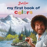 Pearlman, Robb - Bob Ross: My First Book of Colors