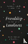 Poswolsky, Adam Smiley - Friendship in the Age of Loneliness