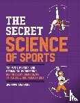 Swanson, Jennifer - The Secret Science of Sports