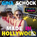 Schock, Gina - Made In Hollywood