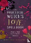 Greenleaf, Cerridwen - The Practical Witch's Love Spell Book