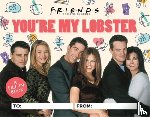 Ostow, Micol - Friends: You're My Lobster