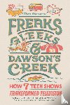 Glassman, Thea - Freaks, Gleeks, and Dawson's Creek