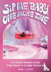 Gibson, Ashley - Sip Me, Baby, One More Time