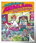 Sattin, Samuel - A Kid's Guide to Anime & Manga: Exploring the History of Japanese Animation and Comics