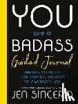 Sincero, Jen - Sincero, J: You Are a Badass(r) Guided Journal