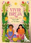 Rivera, Zayda - Vivir Bruja (Being Bruja): Una Guía Para Jóvenes (Spanish Edition)