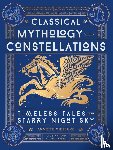 Giesecke, Annette - Classical Mythology of the Constellations