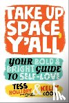 Coon, Kelly, Holliday, Tess - Take Up Space, Y'all