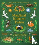 Casey, Dawn - Magical Nature Tales: Stories from Around the World