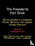 Harris, Bill, Matuz, Roger, J. Craughwell, Thomas - The Presidents Fact Book