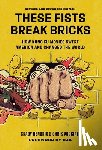 Poggiali, Chris, Hendrix, Grady - These Fists Break Bricks (Revised and Expanded Edition)