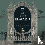 Hischak, Gregory, Trust, The Edward Gorey Charitable - E Is for Edward