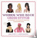 Fleiss, Anna, Mancuso, Lauren - Women Who Rock Cross-Stitch
