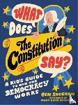 Sheehan, Ben - What Does the Constitution Say? (Kids edition)