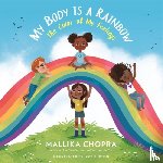 Burton, Izzy, Chopra, Mallika - My Body Is a Rainbow