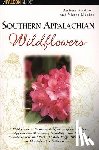Medina, Barbara, Medina, Victor - Southern Appalachian Wildflowers