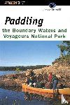Churchill, James E, Churchill, J - Paddling the Boundary Waters and Voyageurs National Park