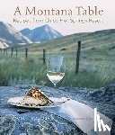 Davis, Seabring - A Montana Table: Recipes from Chico Hot Springs Lodge