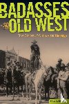  - Badasses of the Old West