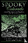 Schlosser, S. E., Hoffman, Paul G. - Spooky Colorado