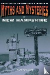 Mayo, Matthew P. - Myths and Mysteries of New Hampshire