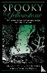 Schlosser, S. E., Hoffman, Paul G. - Spooky Yellowstone