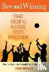 Payne, Kim - Beyond Winning: Smart Parenting in a Toxic Sports Environment