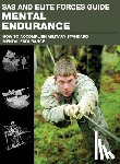 McNab, Dr. Christopher - SAS and Elite Forces Guide Mental Endurance