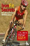 Fink, Don, Fink, Melanie - IronFit Secrets for Half Iron-Distance Triathlon Success