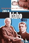 Stapilus, Randy - Speaking Ill of the Dead: Jerks in Idaho History