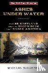 McCarthy, Michael - Ashes Under Water: The SS Eastland and the Shipwreck That Shook America