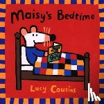 Cousins, Lucy - MAISYS BEDTIME