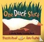 Root, Phyllis - One Duck Stuck: A Mucky Ducky Counting Book