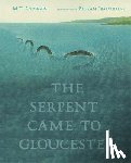 Anderson, M. T. - The Serpent Came to Gloucester