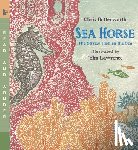 Butterworth, Chris - Sea Horse: The Shyest Fish in the Sea