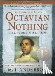 Anderson, M. T. - The Astonishing Life of Octavian Nothing, Traitor to the Nation, Volume II: The Kingdom on the Waves