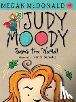 McDonald, Megan - Judy Moody Saves the World!