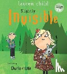 Child, Lauren - Slightly Invisible