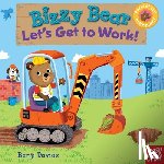 Davies, Benji - Bizzy Bear: Let's Get to Work!: (Interactive Board Book about a Job Site Including Trucks and Construction Vehicles for Toddlers - With Sturdy Tabs an