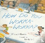 Bluemle, Elizabeth - How Do You Wokka-Wokka?