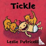 Patricelli, Leslie - Tickle: (A Playful Story of Family Bonding and Giggles for Babies and Toddlers)