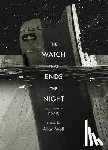 Wolf, Allan - The Watch That Ends the Night: Voices from the Titanic